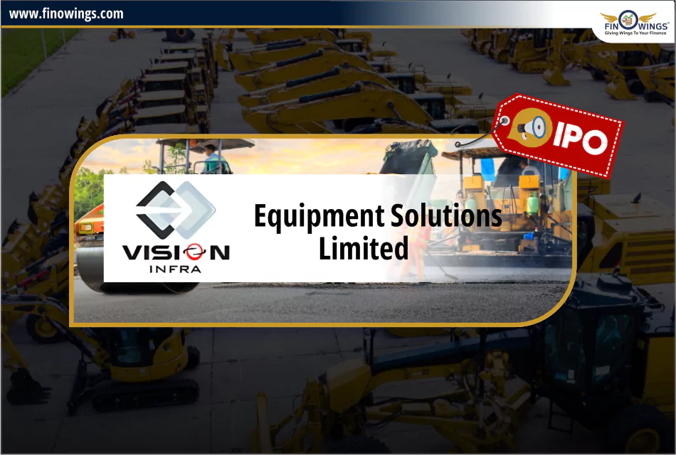 Vision Infra Equipment Solutions IPO